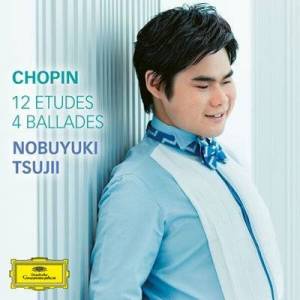  Nobuyuki Tsujii - Chopin: 12 Etudes, Op. 10; Ballades Nos. 1 - 4