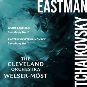  The Cleveland Orchestra - Eastman: Symphony No. 2 - Tchaikovsky: Symphony No. 2