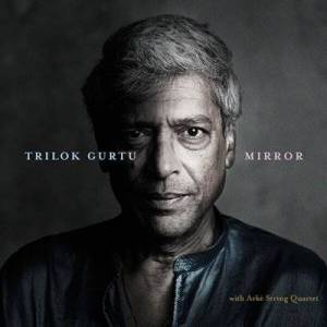  Trilok Gurtu - Mirror