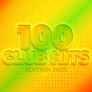  VA - 100 Club Hits - Edition 2025