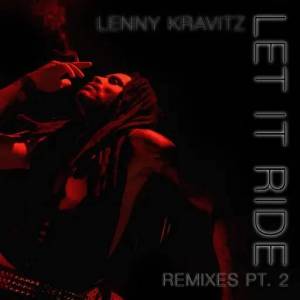  Lenny Kravitz - Let It Ride Remixes, Pt. 2