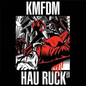  Kmfdm - Kmfdm - Hau Ruck 2025