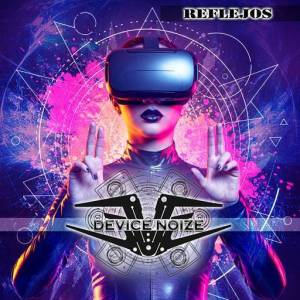  Device Noize - Reflejos