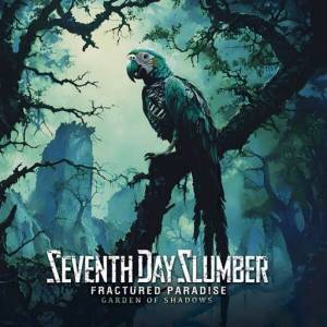  Seventh Day Slumber - Fractured Paradise: Garden of Shadows
