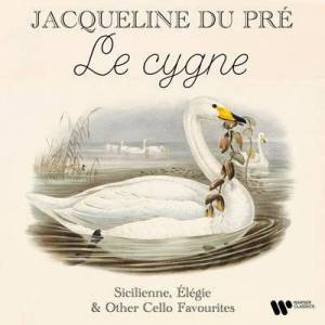  Jacqueline du Pre - "Le cygne / The Swan" - Sicilienne, Elegie & Other Cello Favourites