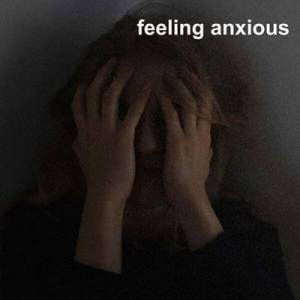  VA - feeling anxious
