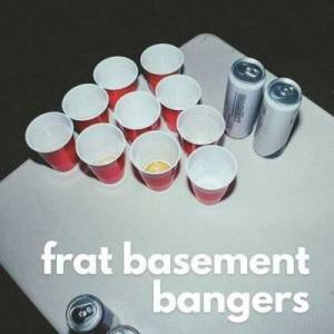  VA - Frat Basement Bangers