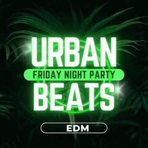 VA - Urban Beats - EDM - Friday Night Party