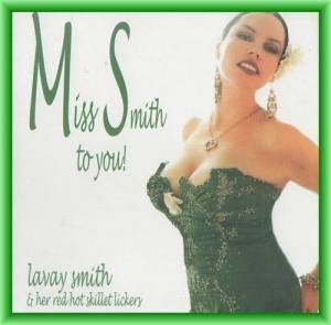  Lavay Smith & Her Red Hot Skillet Lickers - Miss Smith To You