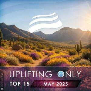  VA - Uplifting Only Top 15: May 2025 (Extended Mixes)
