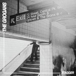  The Grogans - Stagger