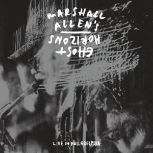  Marshall Allen's Ghost Horizons - Live in Philadelphia