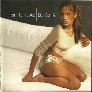  Jennifer Lopez - On the 6