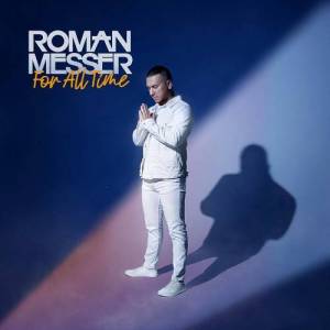  Roman Messer - For All Time