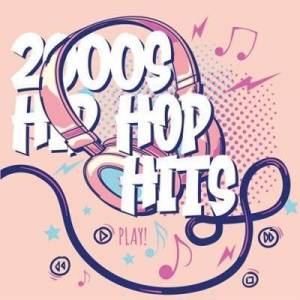  VA - 2000s Hip Hop Hits