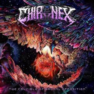  Chironex - The Crucible Of Brutal Opposition