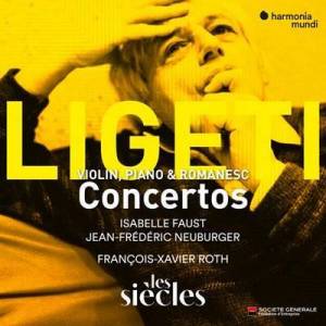  Isabelle Faust - Ligeti: Violin Concerto - Concert Romanesc - Piano Concerto