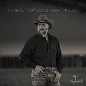  Josh Ward - Same Ol Cowboy, Different Rodeo