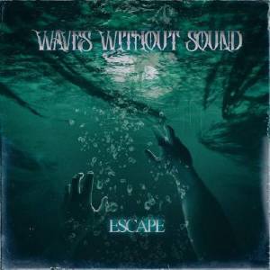  Waves Without Sound - Escape