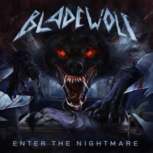  Bladewolf - Enter the Nightmare