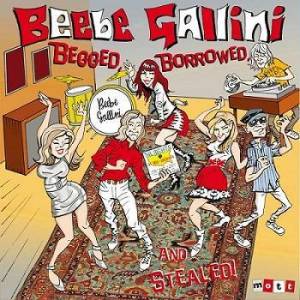  Beebe Gallini - Begged, Borrowed and Stealed!
