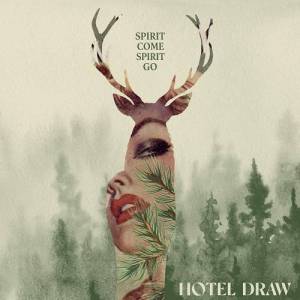  Hotel Draw - Spirit Come Spirit Go