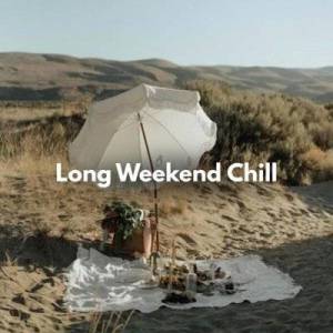  VA - Long Weekend Chill