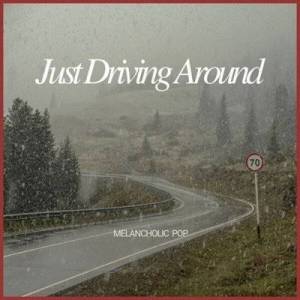  VA - Just Driving Around - Melancholic Pop