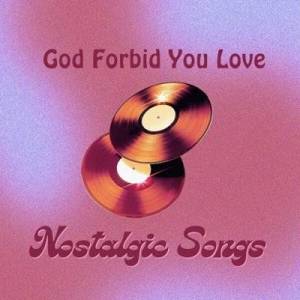  VA - God Forbid You Love Nostalgic Songs