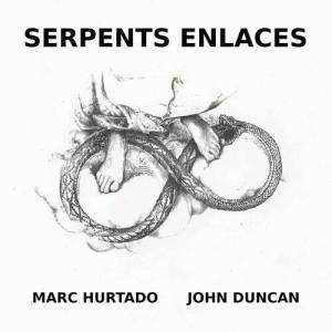  Marc Hurtado & John Duncan - Serpents Enlaces