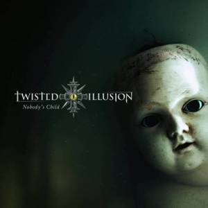  Twisted Illusion - Nobody's Child