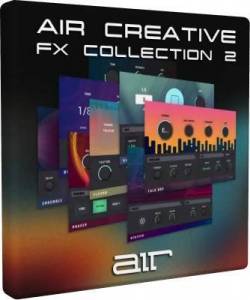 AIR Music Technology - AIR Creative FX Collection 2 1.2.1.14 VST, VST 3, AAX RePack by TCD [En]