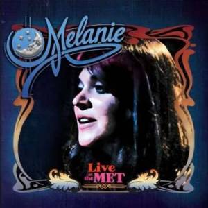  Melanie - Live At The Met [Live At The Metropolitan Opera House 1974]