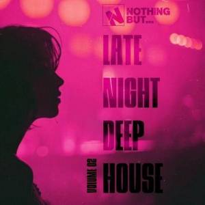  VA - Nothing But... Late Night Deep House, Vol. 02