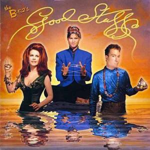  The B-52's - Good Stuf