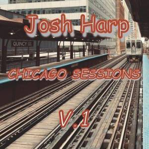  Josh Harp - Chicago Sessions V.1