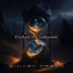  Binary Creed - Explore The Unknown [EP]