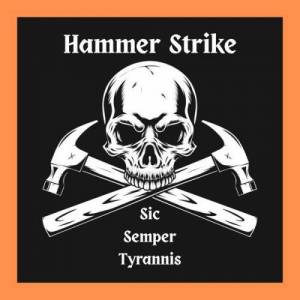  Hammer Strike - Sic Semper Tyrannis