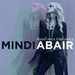  Mindi Abair - Based On A True Story