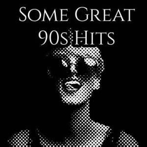  VA - Some Great 90s Hits