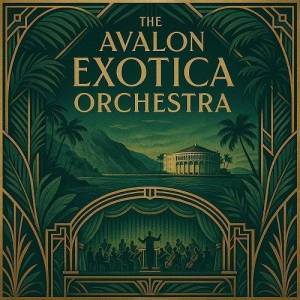  The Avalon Exotica Orchestra - Introducing: The Avalon Exotica Orchestra
