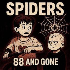  88 and gone - Spiders