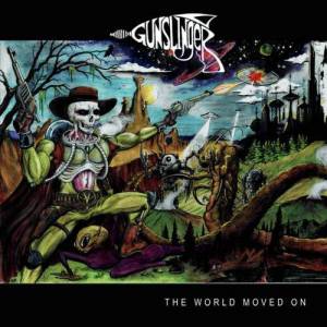  Gunslinger - The World Moved On