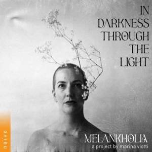  Marina Viotti - Melankholia: In Darkness Through The Light