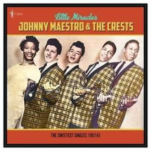  Johnny Maestro - Little Miracles: The Sweetest Singles 1957-61
