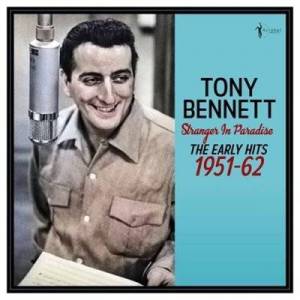  Tony Bennett - Stranger In Paradise: The Early Hits 1951-62