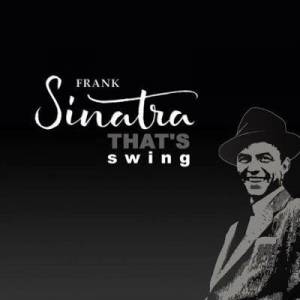 Frank Sinatra - That's Swing [Remastered]