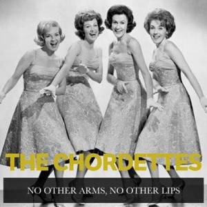  The Chordettes - No Other Arms, No Other Lips [Remastered]