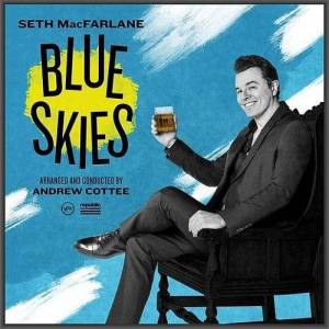  Seth MacFarlane - Blue Skies