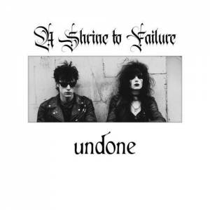  A Shrine to Failure - undone